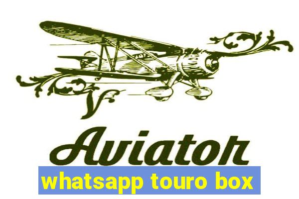 whatsapp touro box